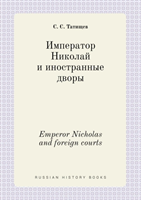 Emperor Nicholas and Foreign Courts 
