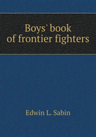 Boys' Book of Frontier Fighters 