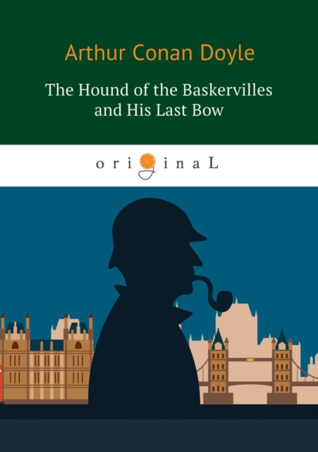 Hound of the Baskervilles and His Last Bow 