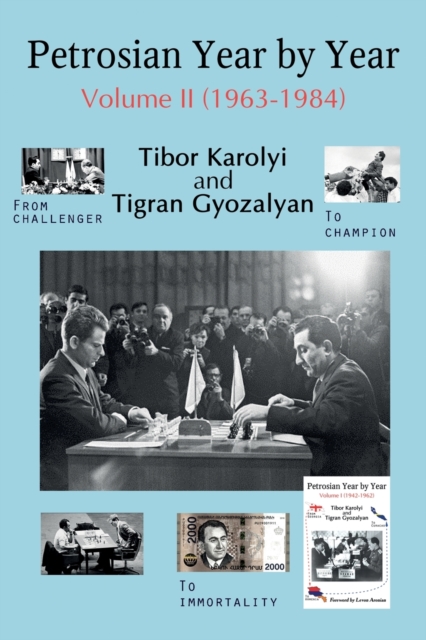 Petrosian Year by Year: Volume II (1963-1984) 