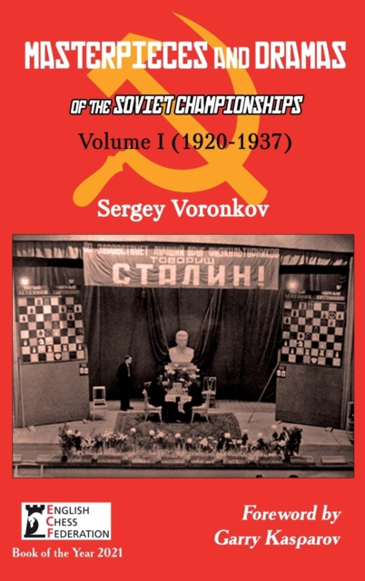 Masterpieces and Dramas of the Soviet Championships: Volume I (1920-1937) 