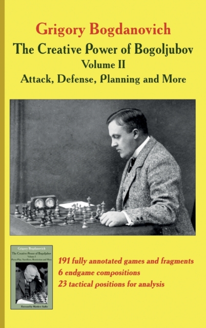 Creative Power of Bogoljubov Volume II: Attack, Defense, Planning and More, The 