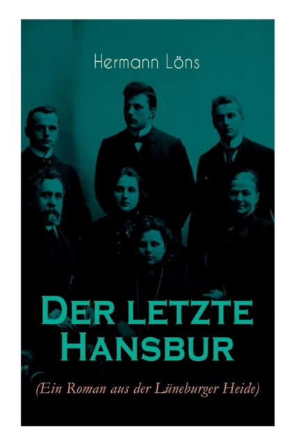 letzte Hansbur Familiensaga (Ein Roman aus de