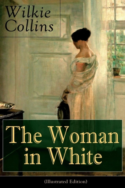Woman in White (Illustrated Edition) Mystery Classic