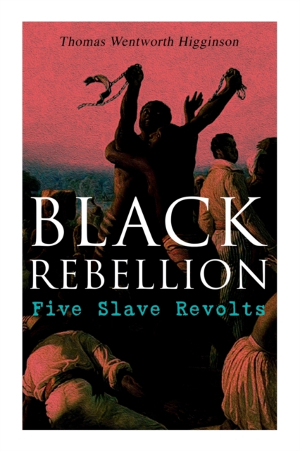 Black Rebellion Five Slave Revolts