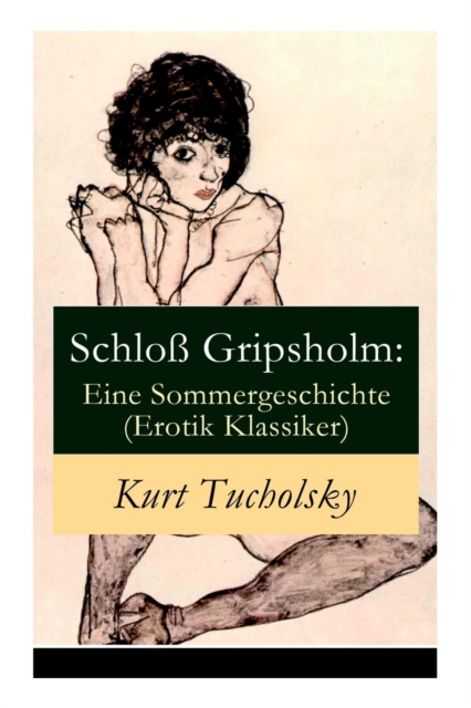 Schlo  Gripsholm Eine Sommergeschichte (Erotik Klassiker): Eine Liebesgeschichte von Kaspar Hauser (Erotisches