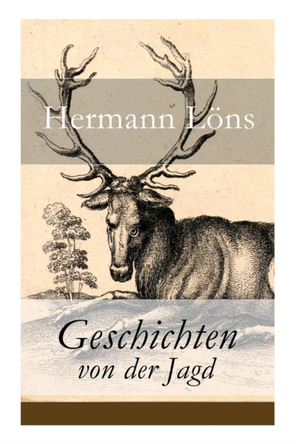 Geschichten von der Jagd Was da kreucht und fleugt + Kl