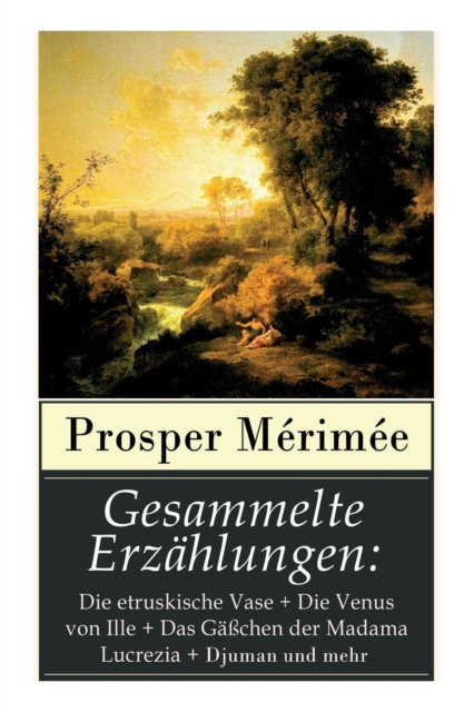 Gesammelte Erz hlungen Die etruskische Vase + Die Ven