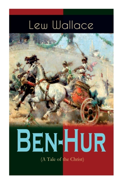 Ben-Hur (A Tale of the Christ) Historical Novel
