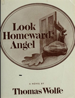 Look Homeward, Angel A Story of the Buried Life