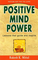 Positive Mind Power Lessons That Guide & Inspire