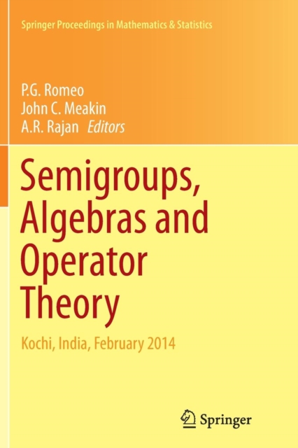 Semigroups, Algebras and Operator Theory Kochi, India, February 2014