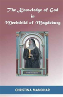 Knowledge of God in Mechthild of Magdeburg 