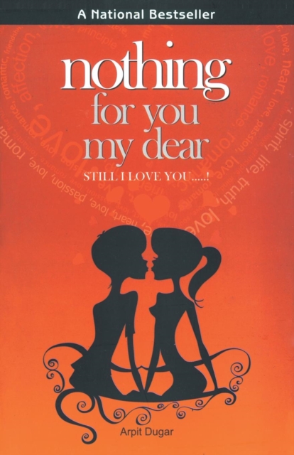 Nothing for You My Dear Still I Love You...!