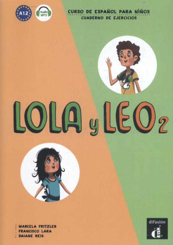 Lola y Leo 2 - Cuaderno de ejercicios + audio MP3. A1.2 
