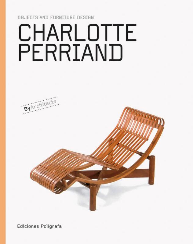 Charlotte Perriand Objects and Furniture Design b
