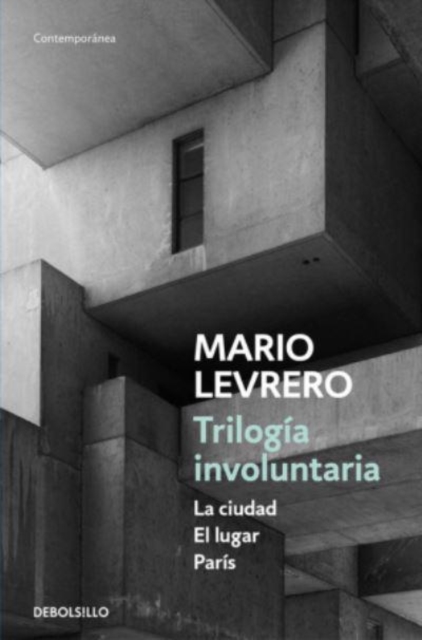 Trilogia involuntaria La ciudad. El lugar. Paris