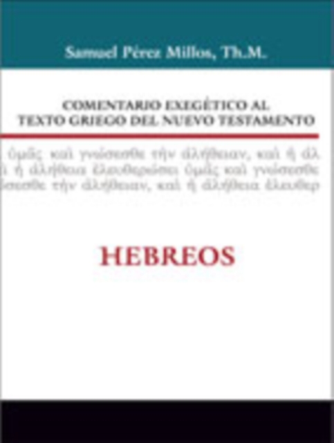 Comentario exegetico al texto griego del Nuevo Testamento: Hebreos 