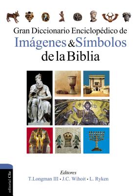 Gran diccionario enciclopedico de imagenes y simbolos de la Biblia 