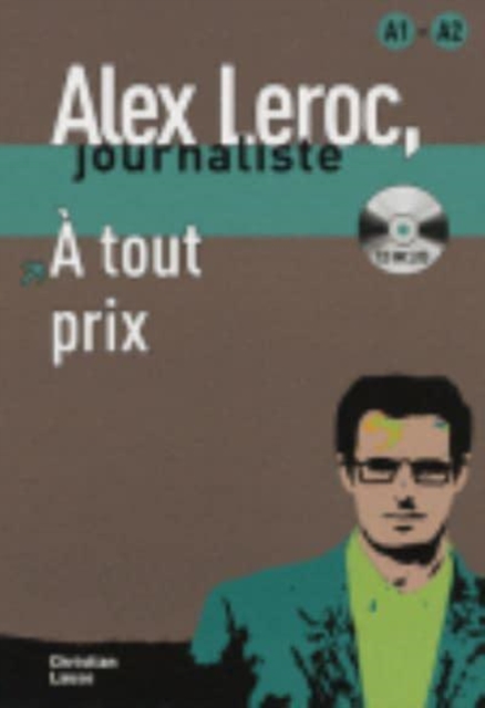 Alex Leroc A tout prix - Livre + CD  (A1/A2)
