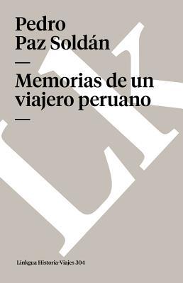 Memorias de Un Viajero Peruano 