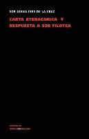 Carta Atenagorica y Respuesta a Sor Filotea 