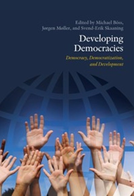 Developing Democracies Democracy, Democratization & Development