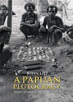 Papuan Plutocracy Ranked Exchange on Rossel Island