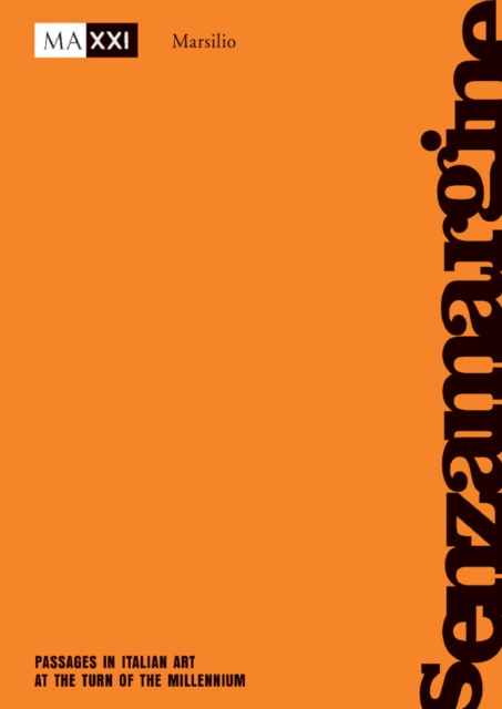 Senzamargine Passages in Italian Art at the Turn of the Millennium