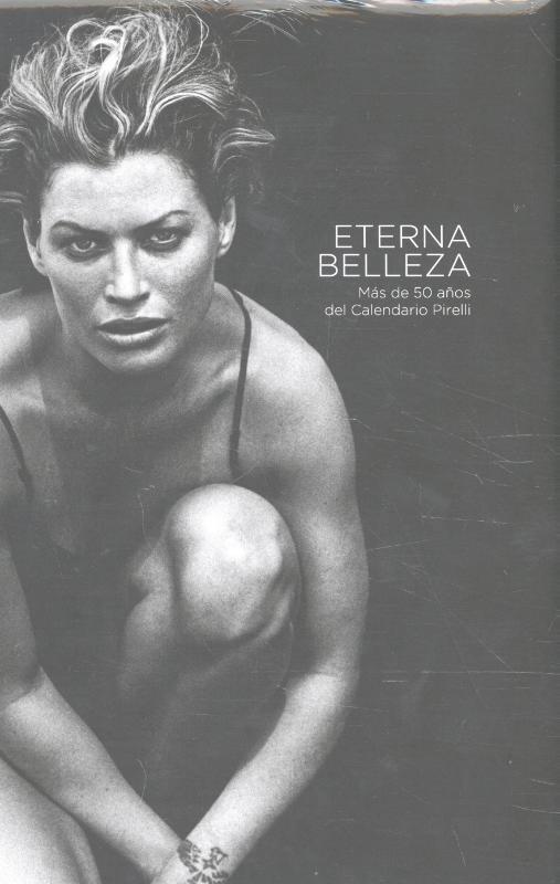 Eternal Beauty Over 50 Years of the Pirelli Calendar