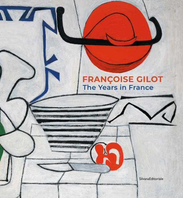 Francoise Gilot The French Years
