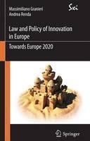 Innovation Law and Policy in the European Union Towards Horizon 2020