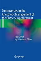 Controversies in the Anesthetic Management of the Obese Surgical Patient 