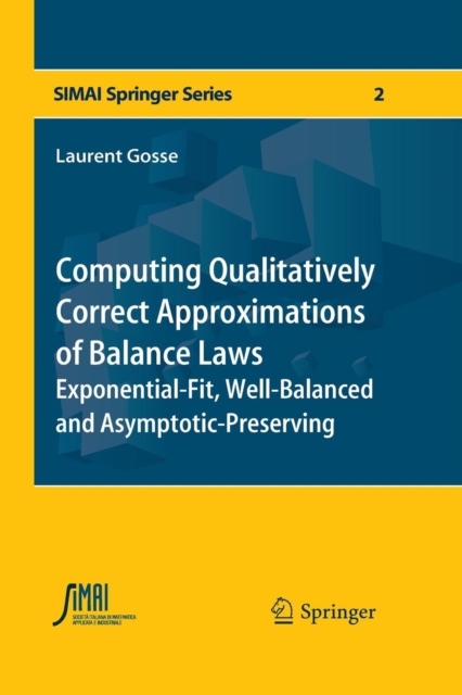 Computing Qualitatively Correct Approximations of Balance Laws Exponential-Fit, Well-Balanced
