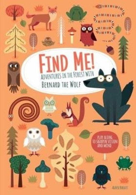 Find Me! Adventures in the Forest with Bernard the Wolf 