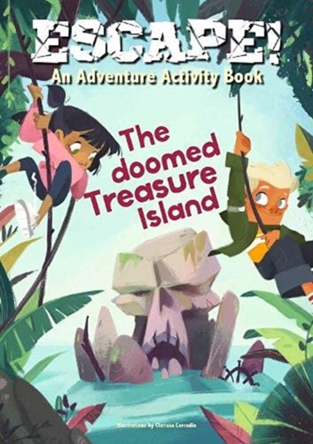 Escape! An Adventure Activity Book: The Doomed Treasure Island 