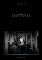 Angelo Ferrillo: 258 Minutes 