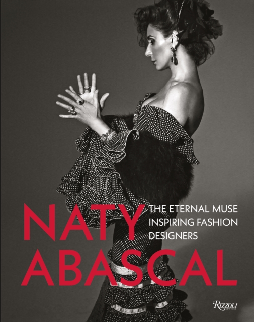 Naty Abascal The Eternal Muse Inspiring Fashion Designers