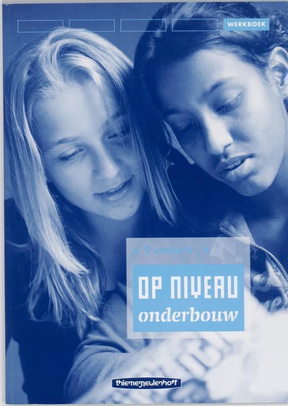 Op Niveau Onderbouw 2 Vmbo BK  Werkboek