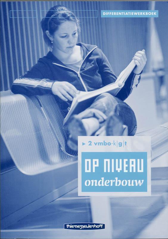 Op Niveau Onderbouw 2 Vmbo-k/g/t  Differentiatiewerkboek