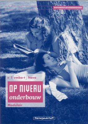 Op Niveau Onderbouw 1 Vmbo-T Havo  Differtiatieboek Modulair