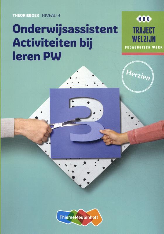 Traject Welzijn Onderwijsassistent activiteiten bij leren PW Niveau 4  Theorieboek