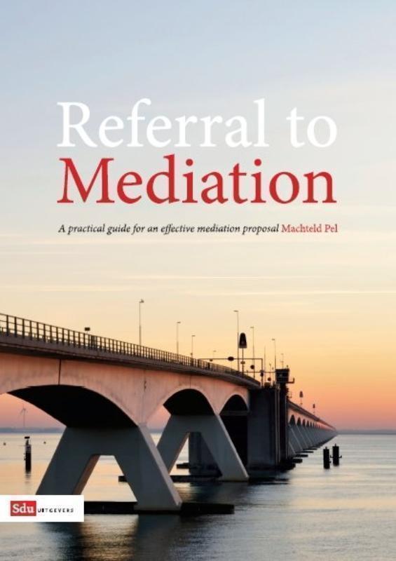 Referral to mediation practical guide to an effective mediation referral