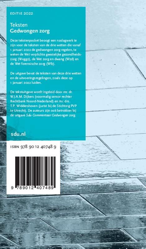 Teksten Gedwongen Zorg. Editie 2022 Wvggz, Wzd, Wfz.
