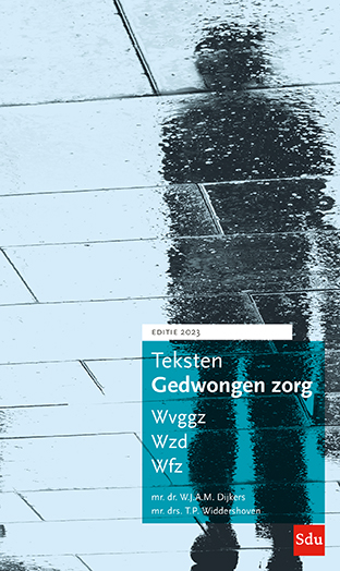 Teksten gedwongen zorg Wvggz, Wzd, Wfz,  2023