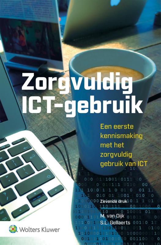Zorgvuldig ICT-gebruik Een eerste kennismaking met het zorgvuldig gebruik van ICT