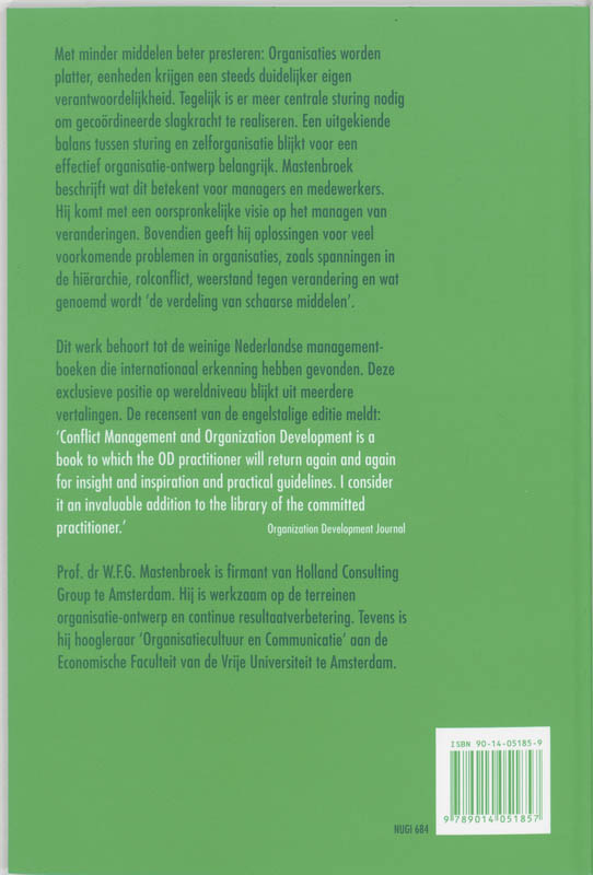 Conflicthantering en organisatie-ontwikkeling verandermanagement door betere sturing en meer zelforganisatie : organisatievernieuwing als het managen van interdependenties