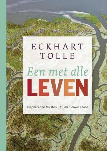 Een met alle leven inspirerende teksten uit Een nieuwe aarde