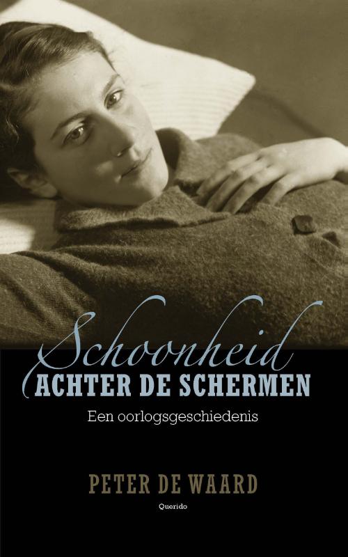 Schoonheid achter de schermen een oorlogsgeschiedenis