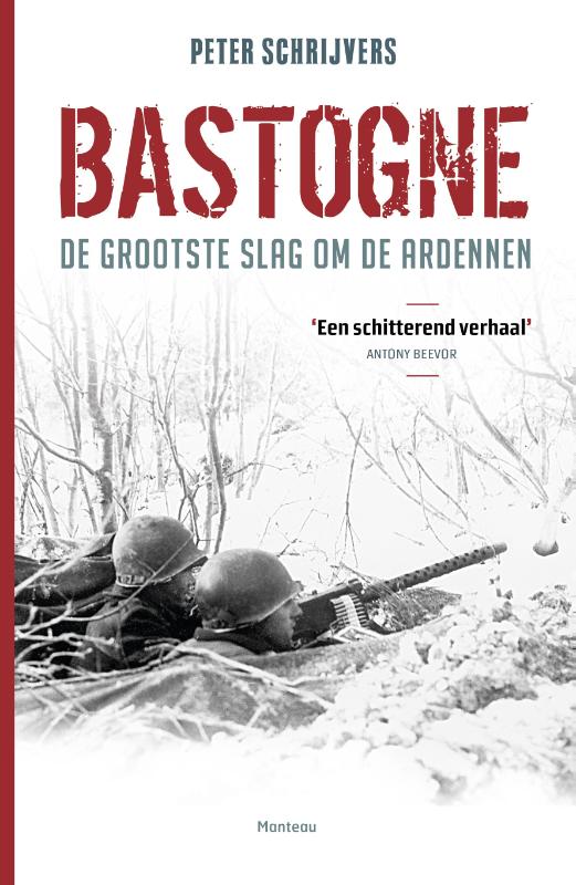 Bastogne de grootste slag om de Ardennen